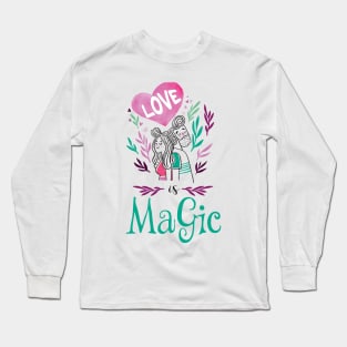 Love Is Magic Long Sleeve T-Shirt